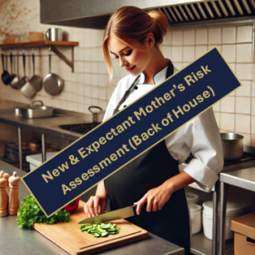 Pregnant chef chopping vegetables behind label of "New & Expectant Mothers Risk Assessment - Back of House).